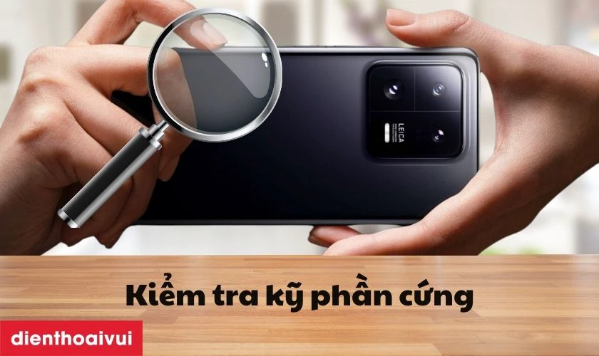 Những lưu ý khi mua Xiaomi 13 8GB 256GB - Cũ Đẹp